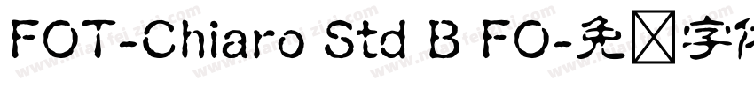 FOT-Chiaro Std B FO字体转换